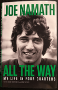 Joe Namath Signed “All the Way: My Life in Four Quarters” Hardcover – Beckett BAS